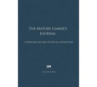 The Mature Gamer's Journal: A Personal Record of Digital Adventures (Heritage Navy Edition)