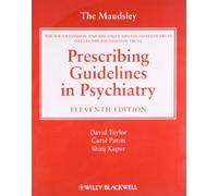 The Maudsley Prescribing Guidelines in Psychiatry