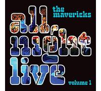 The Mavericks - All Night Live Volume 1