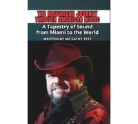 THE MAVERICKS JOURNEY THROUGH AMERICAN MUSIC: A Tapestry of Sound from Miami to the World