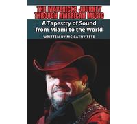 THE MAVERICKS JOURNEY THROUGH AMERICAN MUSIC: A Tapestry of Sound from Miami to the World