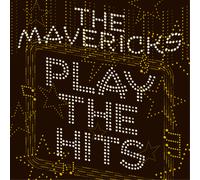 The Mavericks - Play The Hits (LP) [Vinilo]