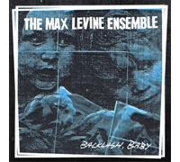The Max Levine Ensemble Backlash, Baby (CD) Album