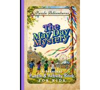 The May Day Mystery: A Seasonal Puzzle & Activity Book for Kids (Egress Quest Kids: Puzzle Adventures)
