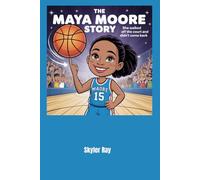 The Maya Moore Story: She Walked Off the Court And Didn’t Come Back