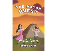 The Mayan Quest: 4 (Gabby and Maddox Adventure)