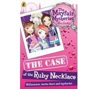 The Mayfair Mysteries: The Case Of The Ruby Necklace (ebook)