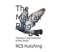 The Mayfair Ring: The third in the Wilkinson at War Series