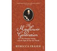 The Mayflower Generation: The Winslow Family and the Fight for the New World