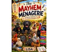 The Mayhem Menagerie- Kids Edition: A Hilarious Collection of True Animal Adventures (The Mayhem Menagerie Universe - Kids Series)