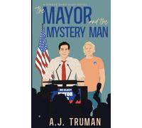 The Mayor and the Mystery Man: 2 (Single Dads Club)