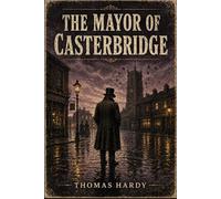 THE MAYOR OF CASTERBRIDGE