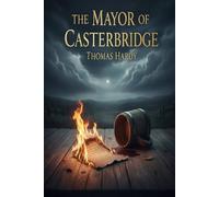 The Mayor of Casterbridge: Illustrated