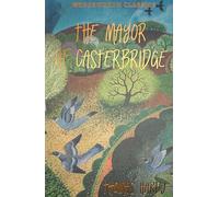 The Mayor of Casterbridge (Wordsworth Classics)