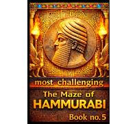 The Maze of Hammurabi Book 5: The Lion's Den (The Maze of Hammurabi, the most challenging maze in the world.)
