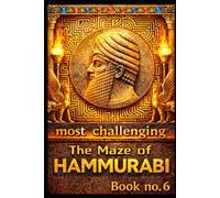 The Maze of Hammurabi Book 6: The Merchant's Route (The Maze of Hammurabi, the most challenging maze in the world.)