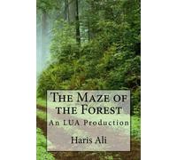 The Maze of the Forest: An LUA Production