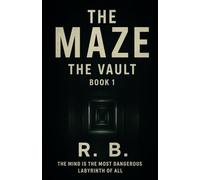 The Maze : The Vault. Book - 1