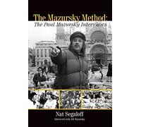 The Mazursky Method: The Paul Mazursky Interviews