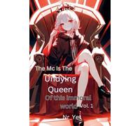 The MC Is The Undying Queen Of This Immoral World Vol.1 (The Undead Queen)