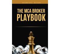 The MCA Broker Playbook (Business Funding Freedom Series)