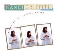 The MCA Years: A Retrospective by Nanci Griffith (1993-05-03)