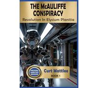 The McAuliffe Conspiracy: Revolution in Elysium Planitia (Primal Vortex)