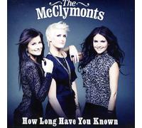 The McClymonts - How Long Have You Known