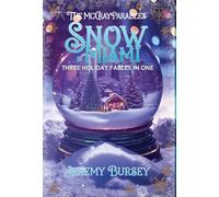 The McCray Parables: Snow in Miami