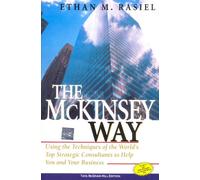 The McKinsey Way: Using the Techniques of the World's Top Strategic Consultants to Help You and Your Business (Scienze)