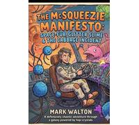 The Mcsqeezie Manifesto: Space-fur, Glitter slime & garbage incident