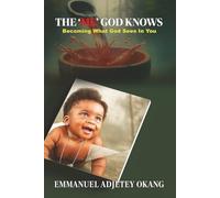 The 'Me' God Knows: Becoming What God Sees In You