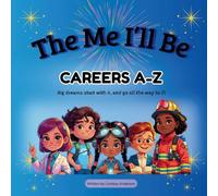 The Me I’ll Be: Careers A-Z