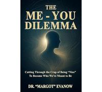 The Me-You Dilemma: Cutting Through the Crap of Being “Nice” To Become Who We’re Meant to Be