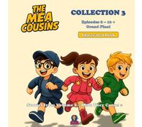 The Méa Cousins - Collection 3: Illustrated series, Kids comic - Episode 8-10 + Grand Final - Stories from Volume 1 « Here They Come! »
