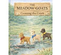The Meadow Goats: Crossing the Creek