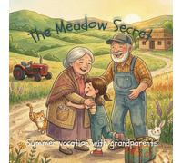 The Meadow Secret: Summer Vacations at Grandparents/Kids Story Book/ With Illustrations/ For 5-8 Years Old/ Bedtime Story Book