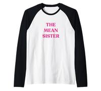 The Mean Sister - Regalo Divertido para Hermanos, Orden de Nacimiento Camiseta Manga Raglan