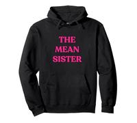 The Mean Sister - Regalo Divertido para Hermanos, Orden de Nacimiento Sudadera con Capucha