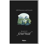 The Meanders : A self-discovery and growth journal.: Understanding yourself better and moving forward in life.