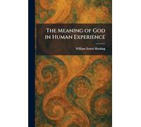 The Meaning of God in Human Experience