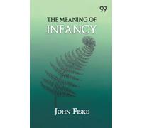 The Meaning Of Infancy