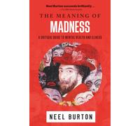 The Meaning of Madness: 1 (Ataraxia)