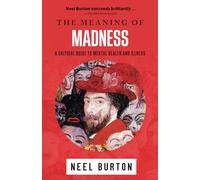 The Meaning of Madness: 1 (Ataraxia)