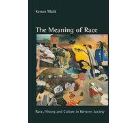 The Meaning of Race: Race, History and Culture in Western Society