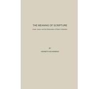 The Meaning of Scripture: Israel, Jesus, and the Restoration of Black Civilization