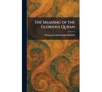 The Meaning of the Glorious Quran