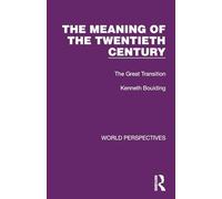 The Meaning of the Twentieth Century: The Great Transition (World Perspectives)