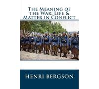 The Meaning of the War: Life & Matter in Conflict