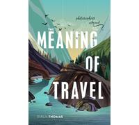 The Meaning of Travel: Philosophers Abroad